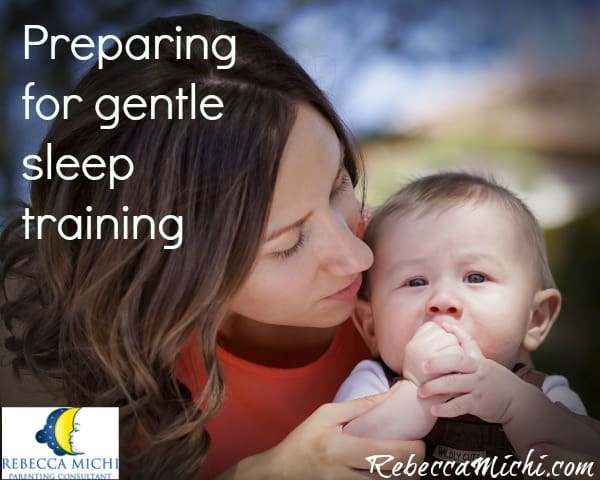 Preparing For Gentle Sleep Training Rebecca Michi Childrens Sleep