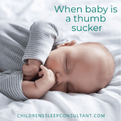 When Baby Is A Thumb Sucker - Rebecca Michi - Children's Sleep Consultant