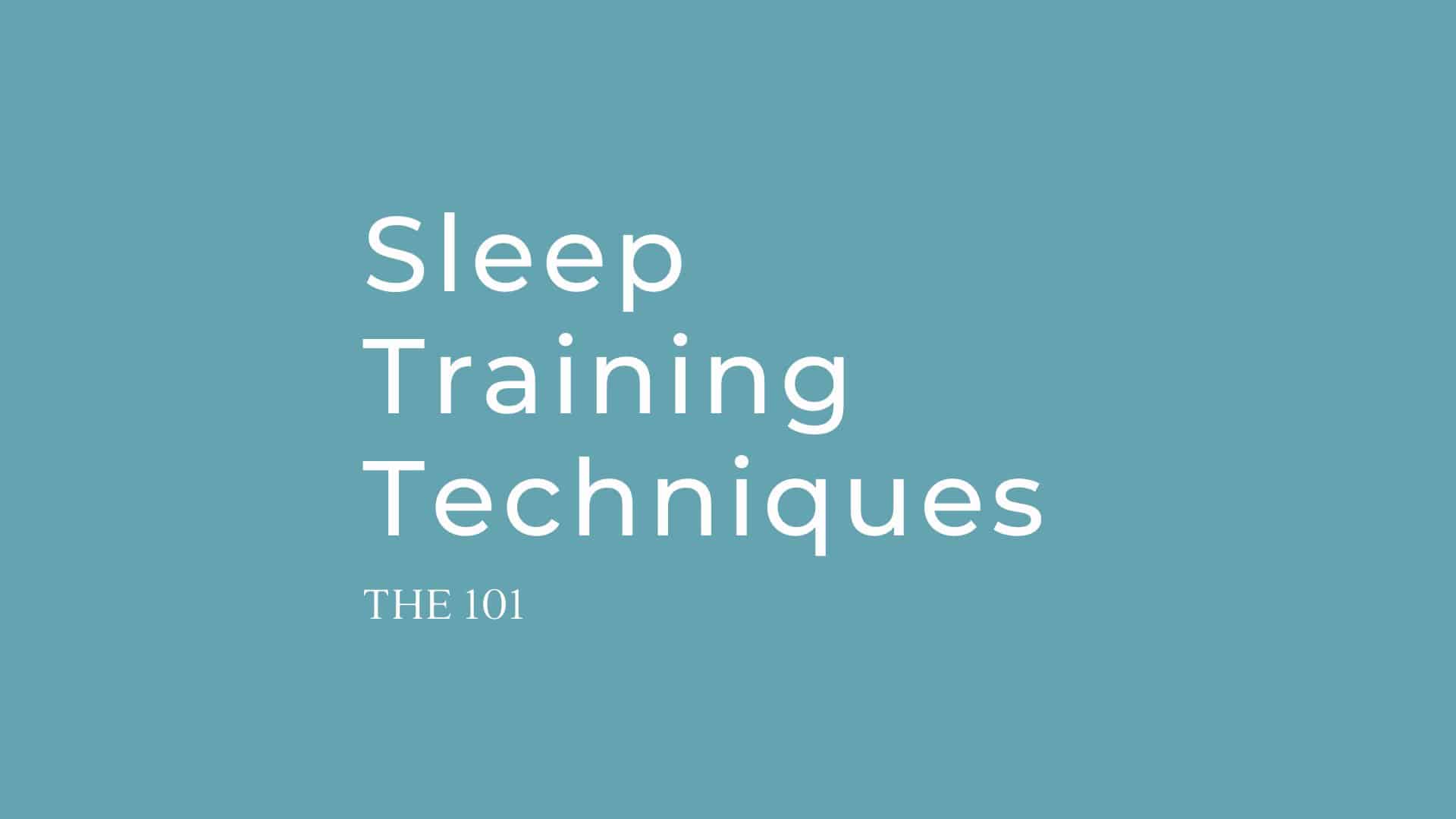 Sleep Training Techniques. The 101 - Rebecca Michi - Children's Sleep ...