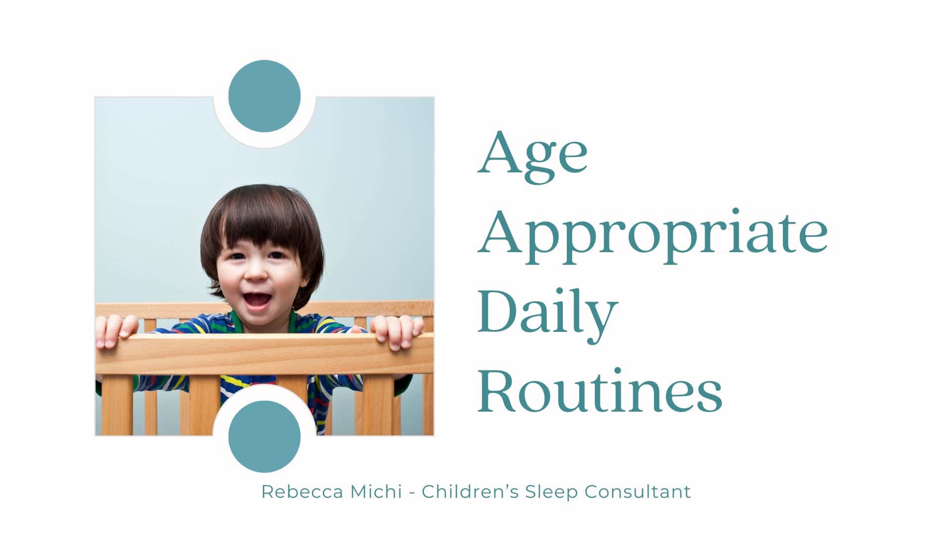 Age-Appropriate Daily Routines - Rebecca Michi - Children's Sleep ...