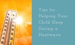 Tips for Helping Your Child Sleep During a Heatwave